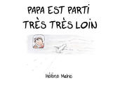 Papa est parti très très loin(1/18) | Malric Hélène