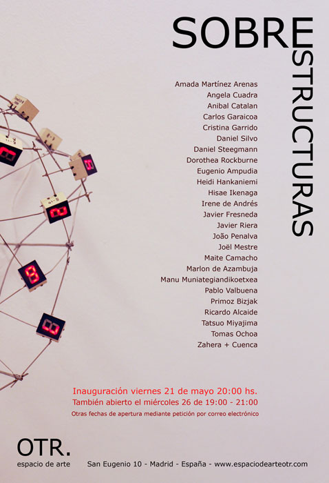 Exposici�n colectiva SOBRESTRUCTURAS. OTR Espacio de Arte. San Eugenio 10, Madrid 