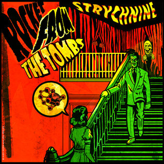 Rocket From The Tombs / Strychnine
