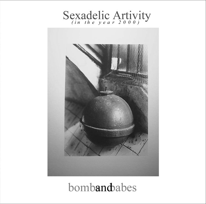 sexadelic artivity - bombs 'n babes