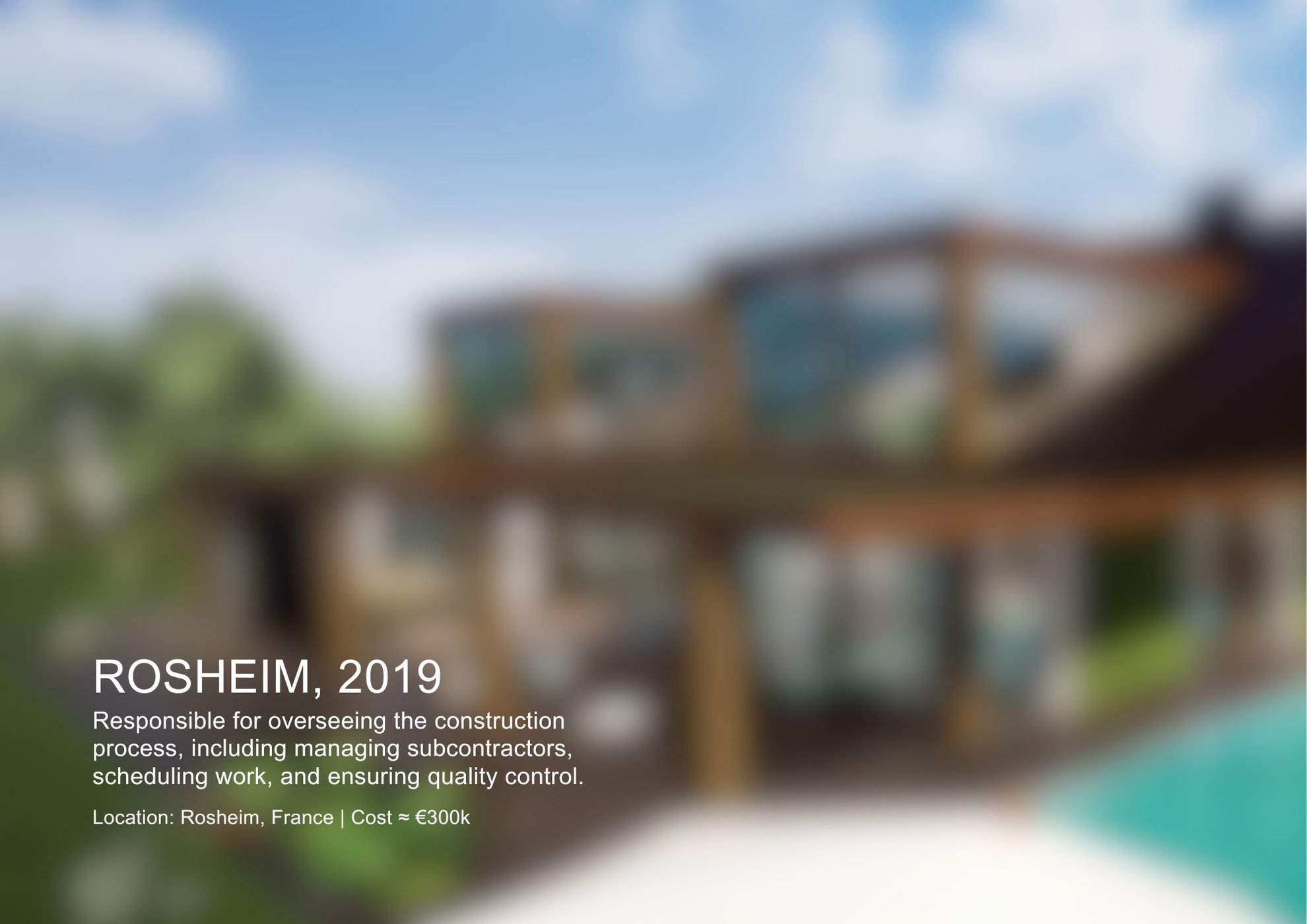 2019 Name of Project: Rosheim | Location: Rosheim, France | Cost ≈ €300k