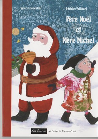 Editions "Les contes de Valérie Bonenfant" : Père Noël et Mère Michel