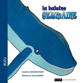 Editions "Les Contes de Valérie Bonenfant"  : La Baleine Germaine -  Juin 2020