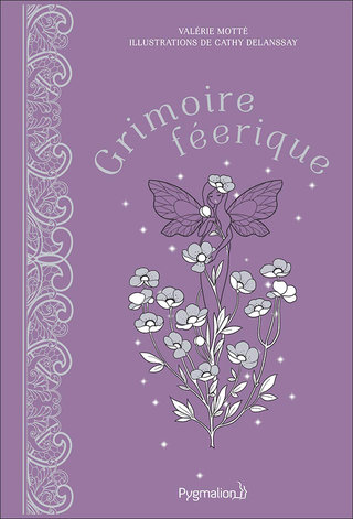 Grimoire féerique- Valérie Motté- Pygmalion