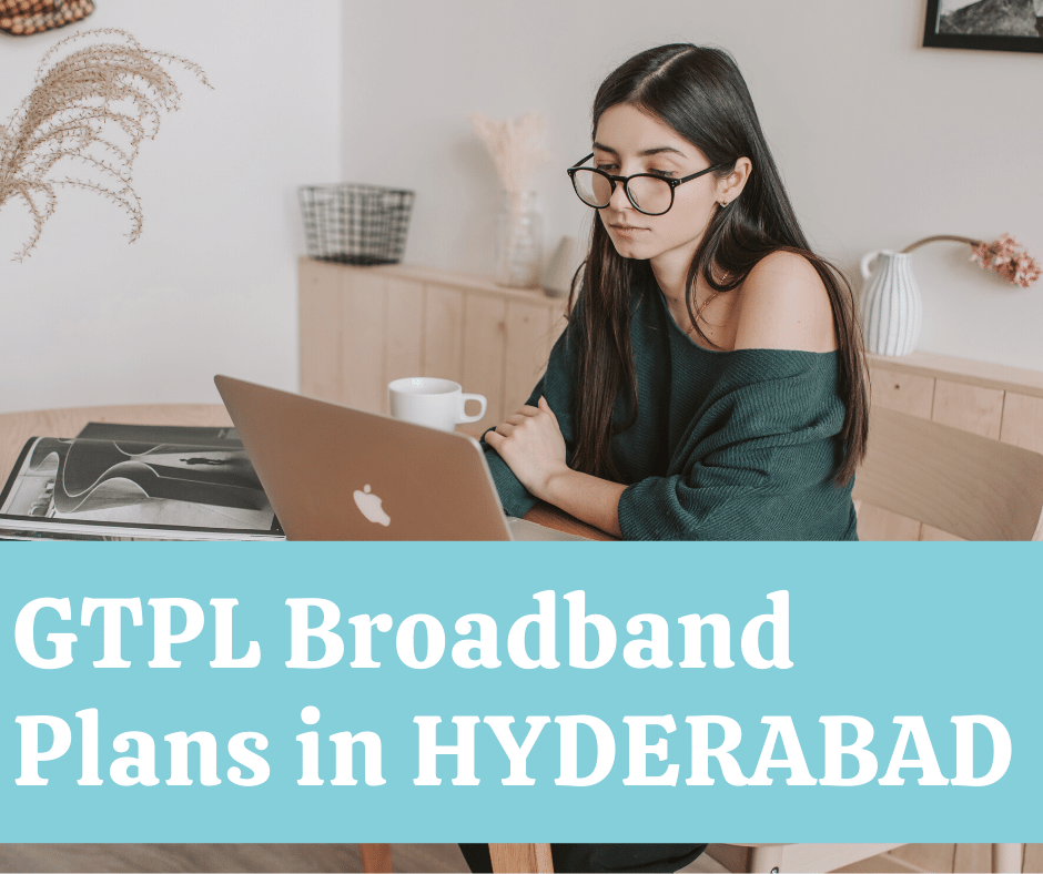 Best GTPL Broadband Plans in Hyderabad.png