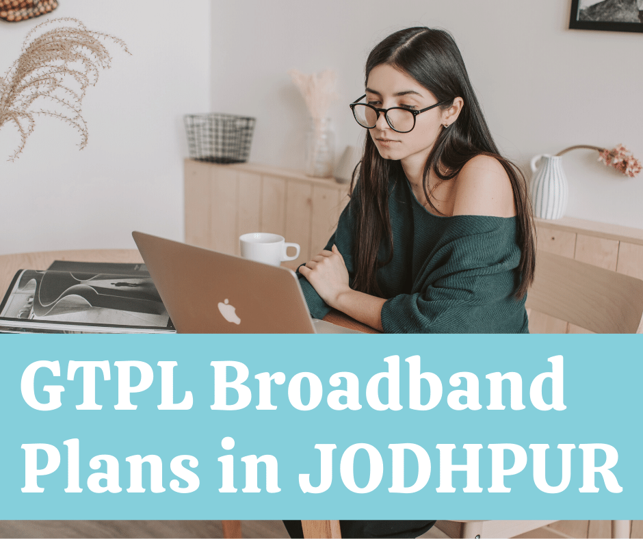 Best GTPL Broadband Plans in Jodhpur.png