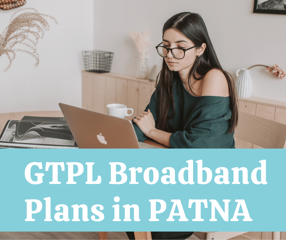 Best GTPL Broadband Plans in Patna.png