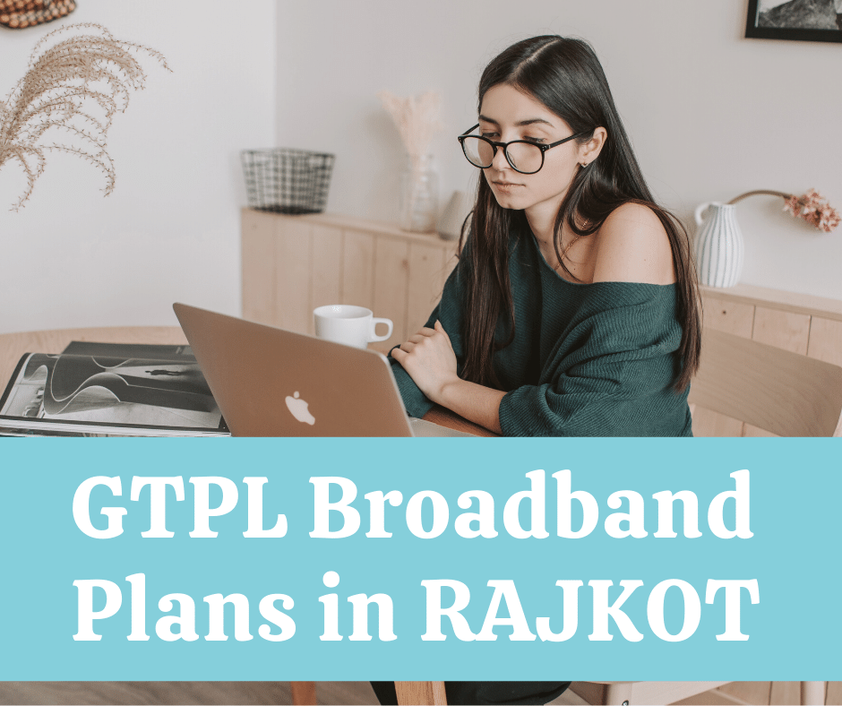 Best GTPL Broadband Plans in Rajkot.png