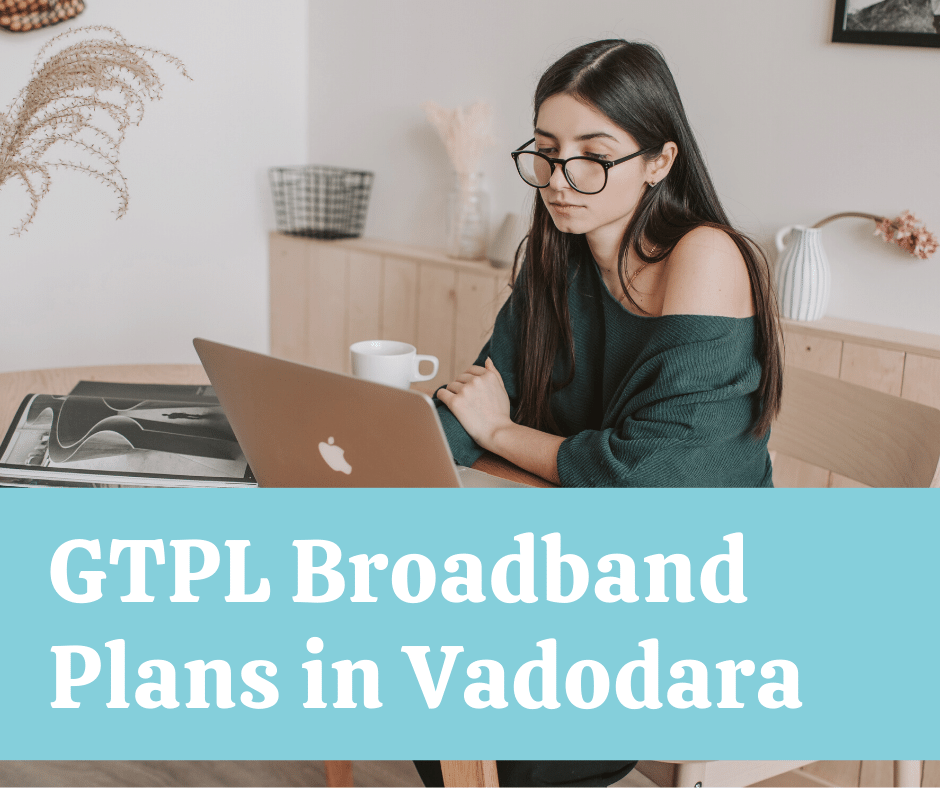 Best GTPL Broadband Plans in Vadodara.png