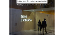 LA PEINE DES INNOCENTS sur les victimes des attentats et la Justice . Conception et réalisation Photo Muriel DOVIC © - muriel dovic-photographe