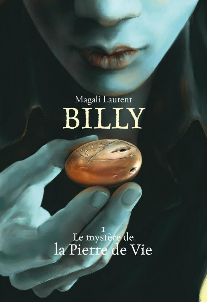 Billy T1, le mystère de la pierre de vie.<br/><span>première de couverture réalisée sous Painter X, Inspiré du Roman de Magali Laurent. disponible aux Editions de la Bagnole.</span>
