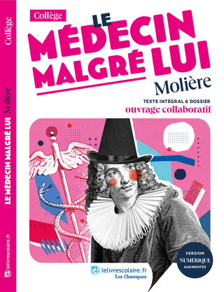 Le médecin malgré lui - Lelivrescolaire.fr