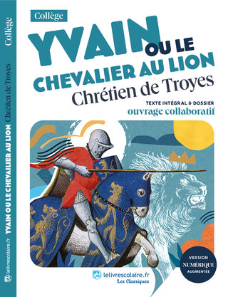 Yvain ou le chevalier au lion - Lelivrescolaire.fr