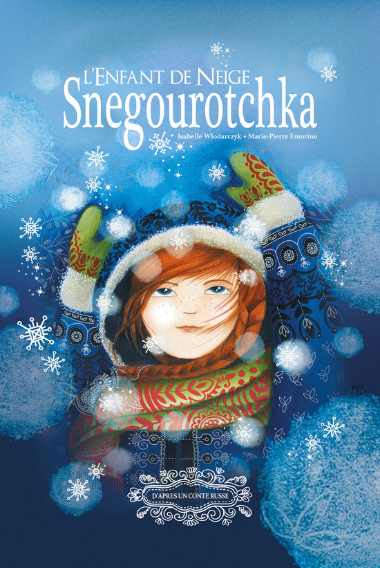 SNEGOUROCHTKA, L'ENFANT DE NEIGE - EDITIONS ECCE
