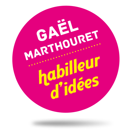 Gaël Marthouret Habilleur d'idées