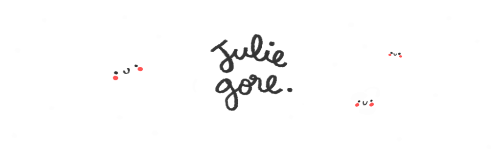 Julie GoreBoutique : Lien vers ma boutique en ligne