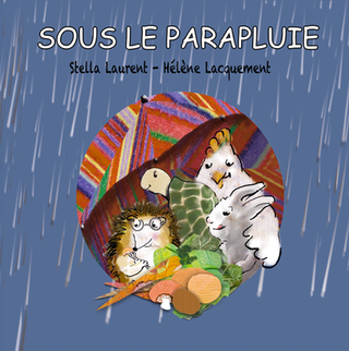 couverture pour l'album "Sous le parapluie", texte de Stella Laurent, Verte plume éditions