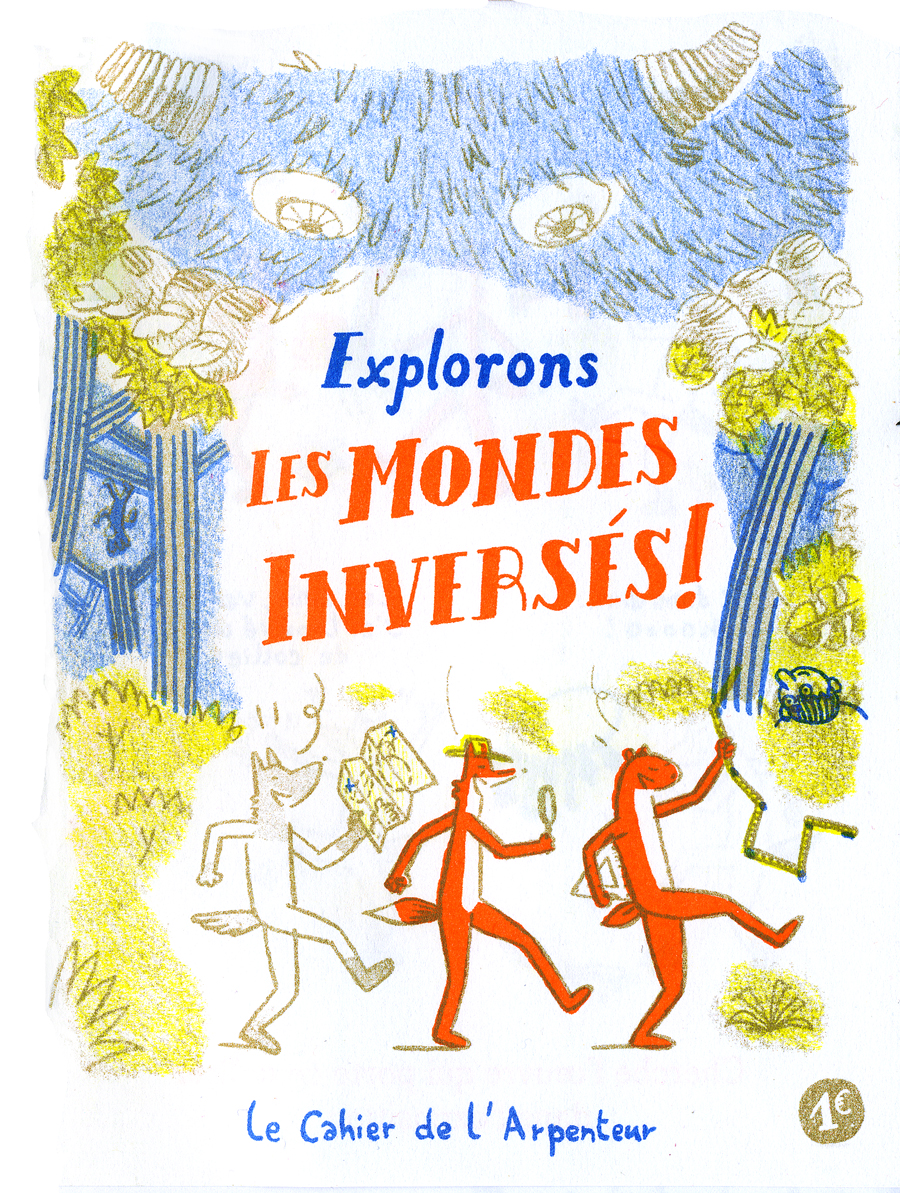 LES MONDES INVERSES. Cahier d'activités, Musée de création contemporaine BPS22, Charleroi, 2015