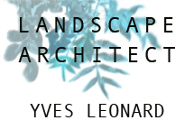 Yves Leonard, Landscape Architect