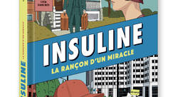 Insuline, la rançon d'un miracle - Lisa Sanchis-graphiste