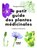 Le petit guide des plantes médicinales. Éditions First