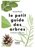 Le petit guide des arbres. Éditions First
