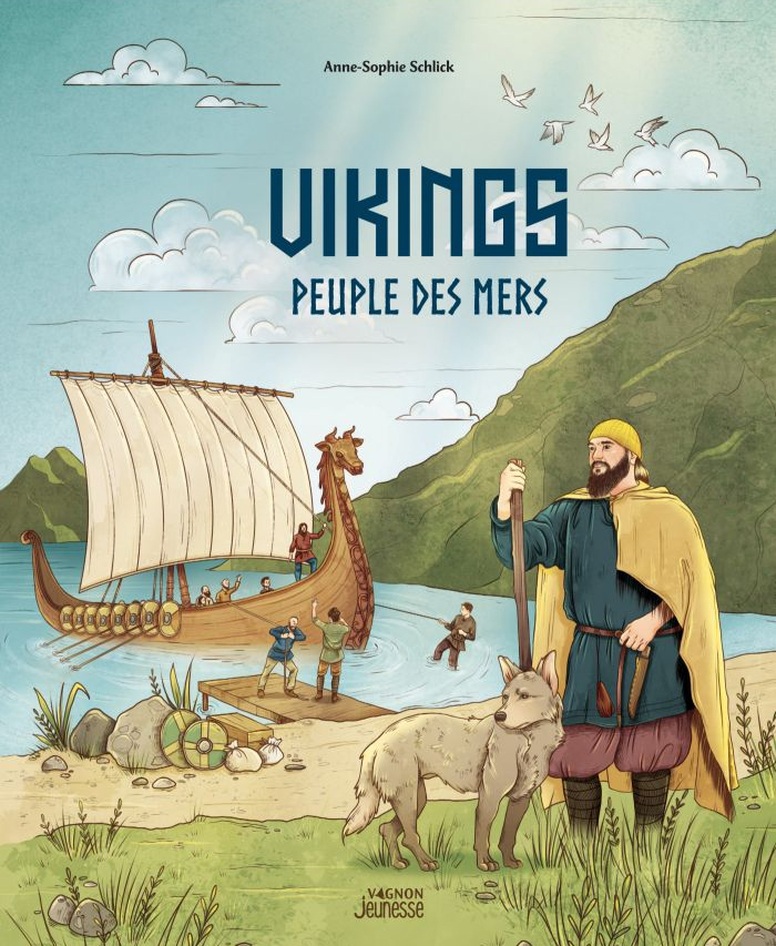 Vikings, un peuple des mers - Editions Vagnon 2023