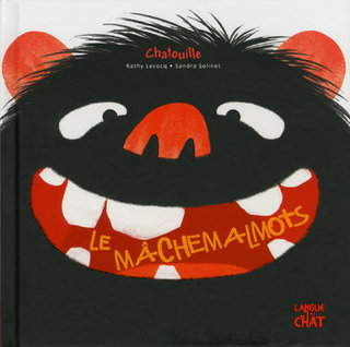 Le machemalmots. Ed Langue au chat.