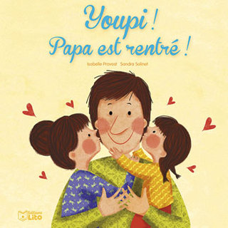 Youpi, papa est rentré ! Ed Lito