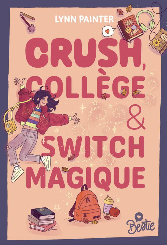 Collège, crush et switch magique  - Larousse Bestie