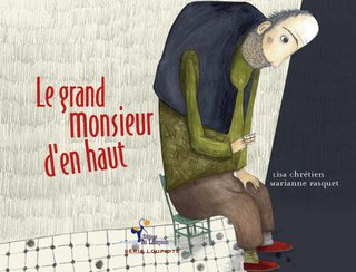 couverture du livre "Le grand monsieur d'en haut" aux éditions du Lampion 2012