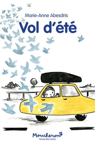 VOL D'ÉTÉ / Ecole des loisirs