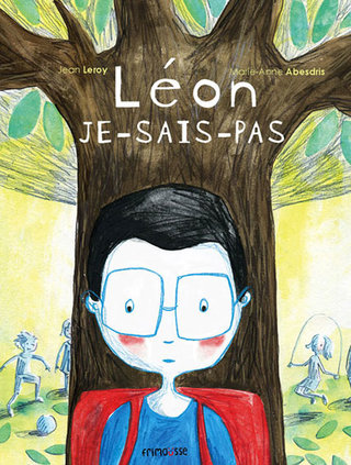 Léon Je-Sais-Pas / Ed.Frimousse