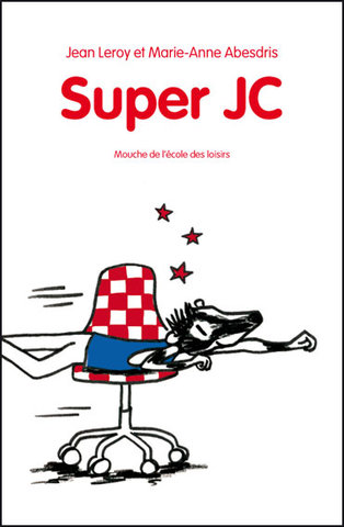 Super JC / coll. Mouche - L'école des loisirs