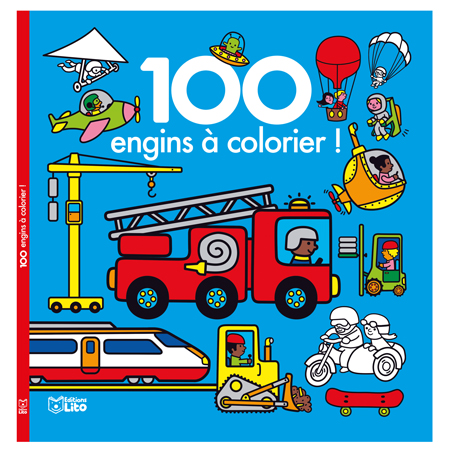 Lito / 100 engins à colorier / 100 coloring vehicles