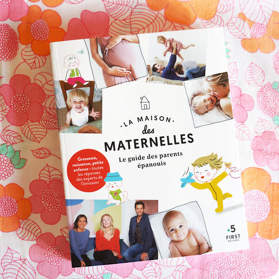La maison des Maternelles, Le guide des parents épanouis