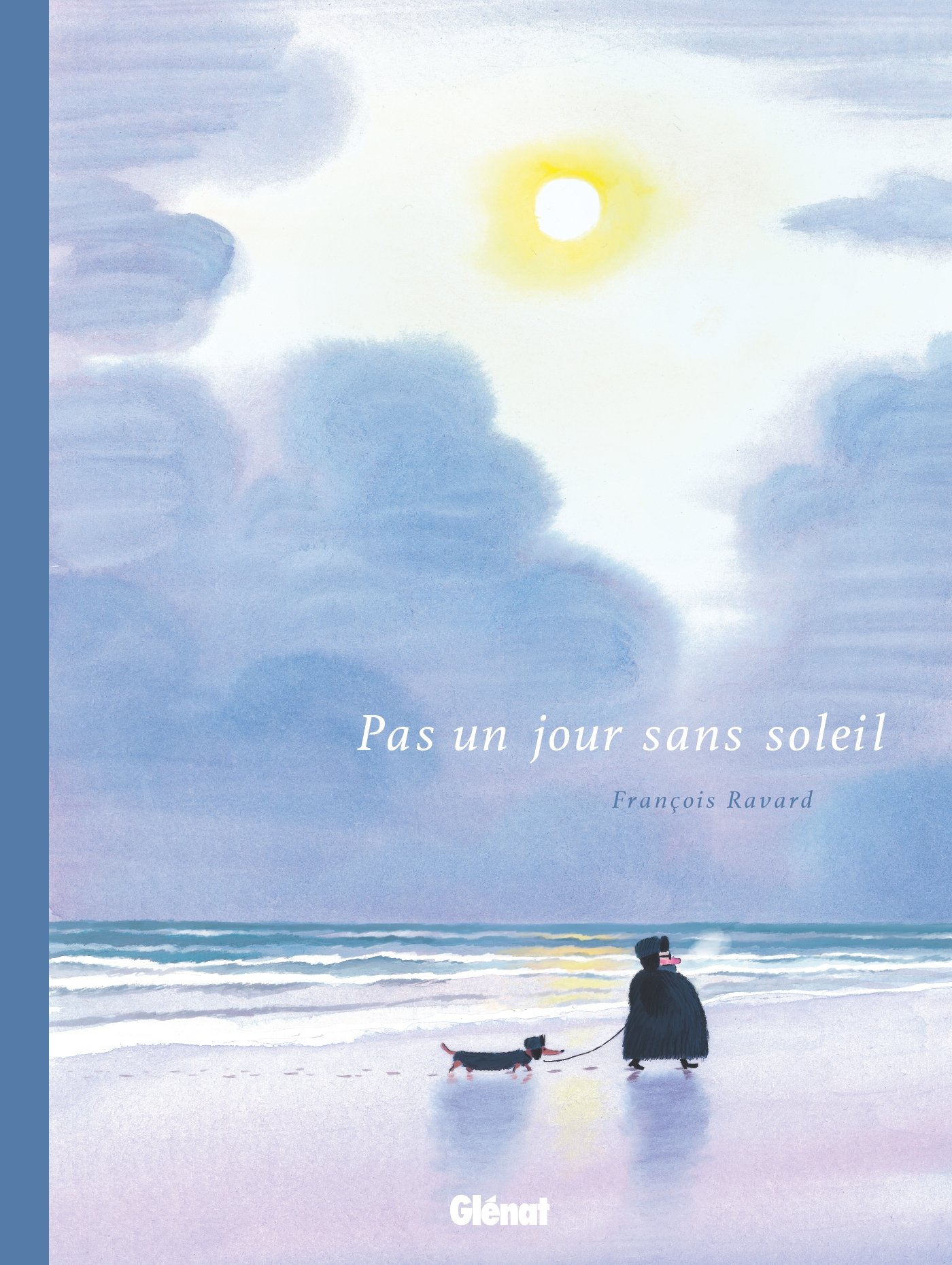 Couverture du recueil de dessins "Pas un jour sans soleil" (éditions Glénat 2018).
