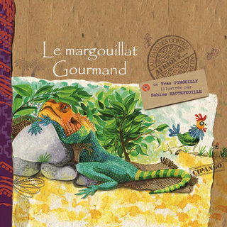 Le margouillat gourmand  ( Editions Cipango )
