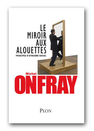 DESIGN GRAPHIQUE  / D.A. pour Michel ONFRAY : LE MIROIR AUX ALOUETTES