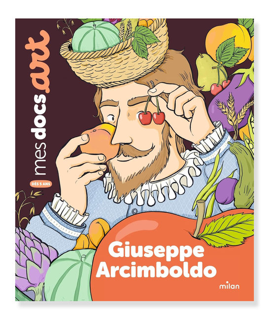 Mes ptits docs arts - Giuseppe Arcimboldo