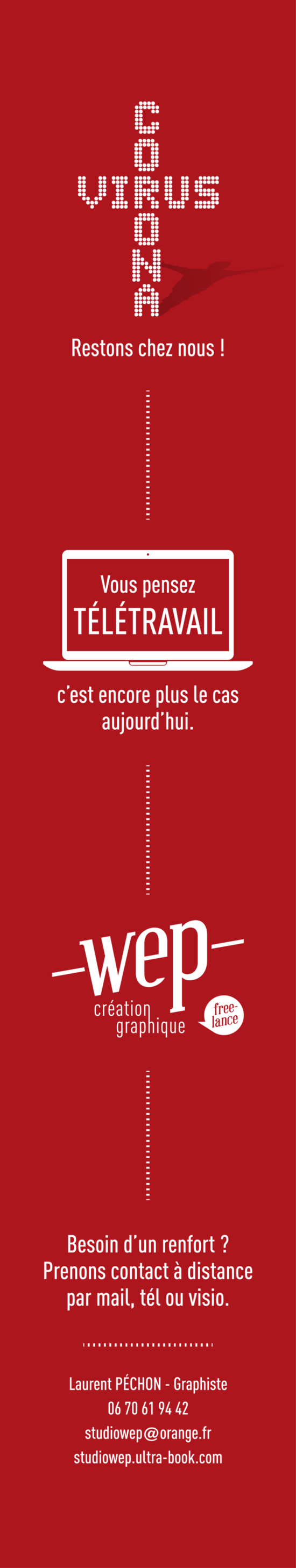 COVID. Si tu n'es pas réceptif à rester chez toi, il y a le Coronavirus.