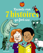 Raconte-moi 7 histoires qui font rire