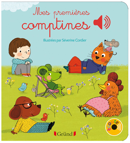 Mes premières comptines, Editions GRUND, juin 2013